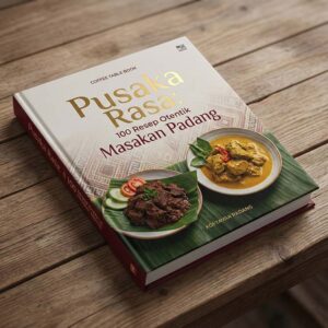 100 Resep Otentik Masakan Padang & Cerita di Baliknya